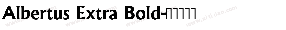 Albertus Extra Bold字体转换